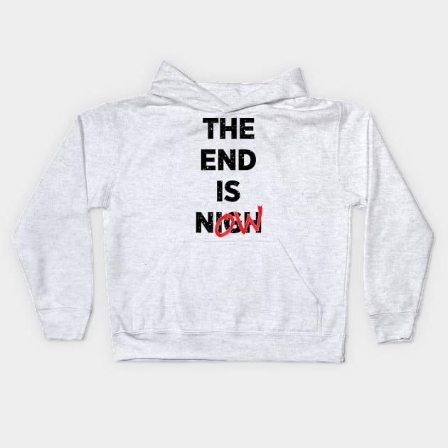 The End Is Now Kids Hoodie by DCLawrenceUK